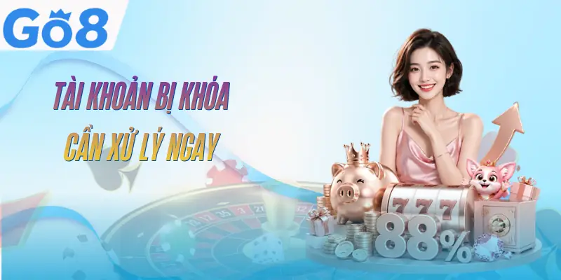 go8-khong-dang-nhap-duoc-bi-khoa-tai-khoan
