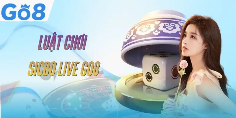 sicbo-live-go8-luat-choi