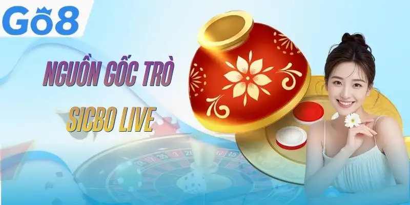 sicbo-live-go8-nguon-goc