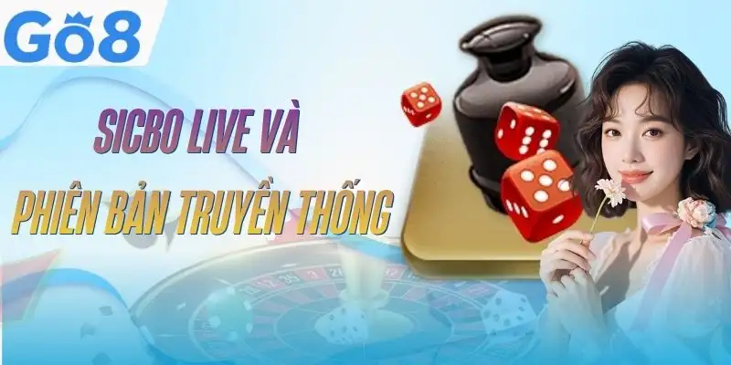 sicbo-live-go8-so-voi-truyen-thong